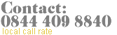 contact 0844 4098840